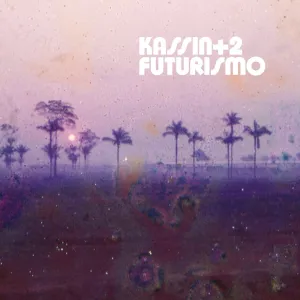 Kassin  2 - Futurismo